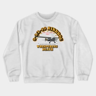 L19 Bird Dog - Whispering Death Crewneck Sweatshirt